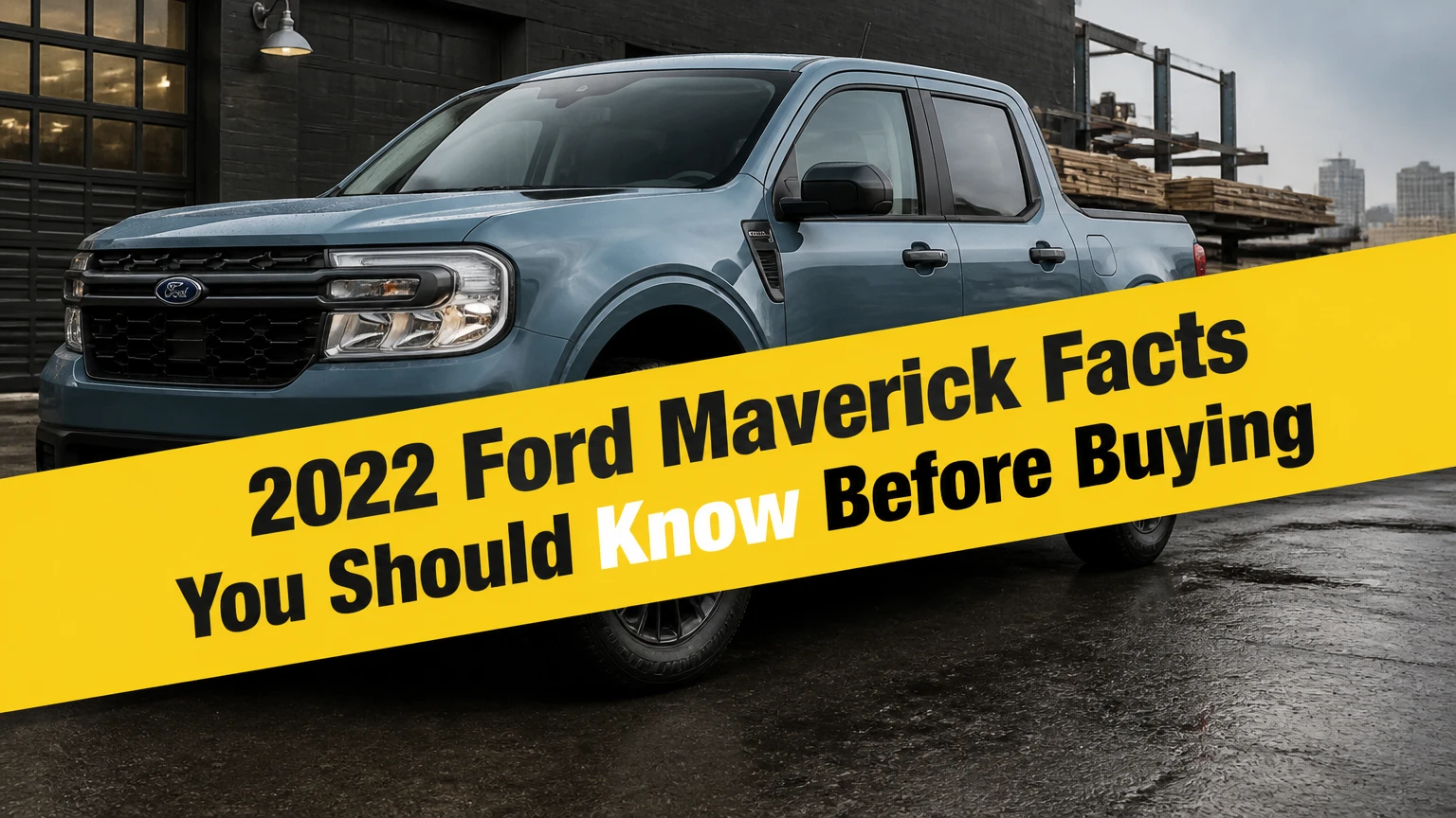 2022 ford maverick facts you should know