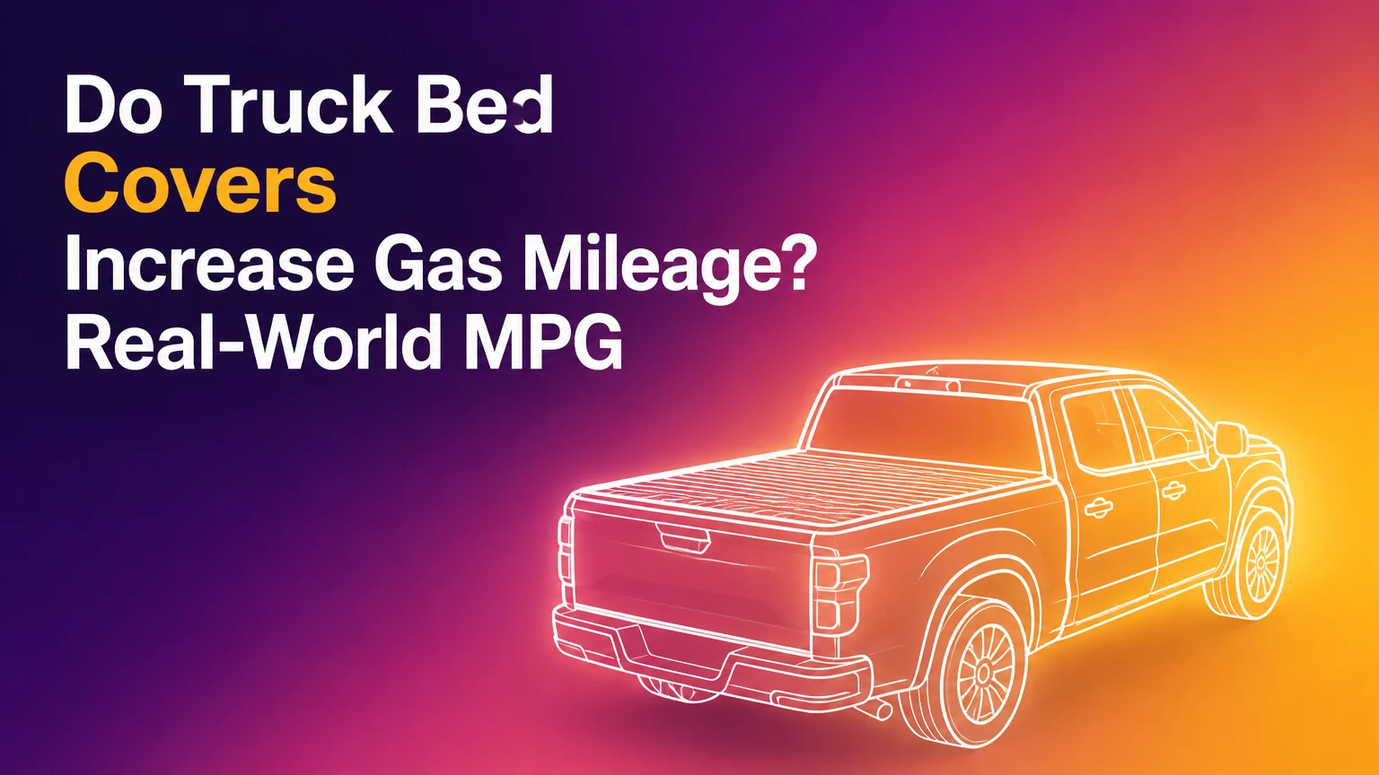 do truck bed cover increase gas mileage
