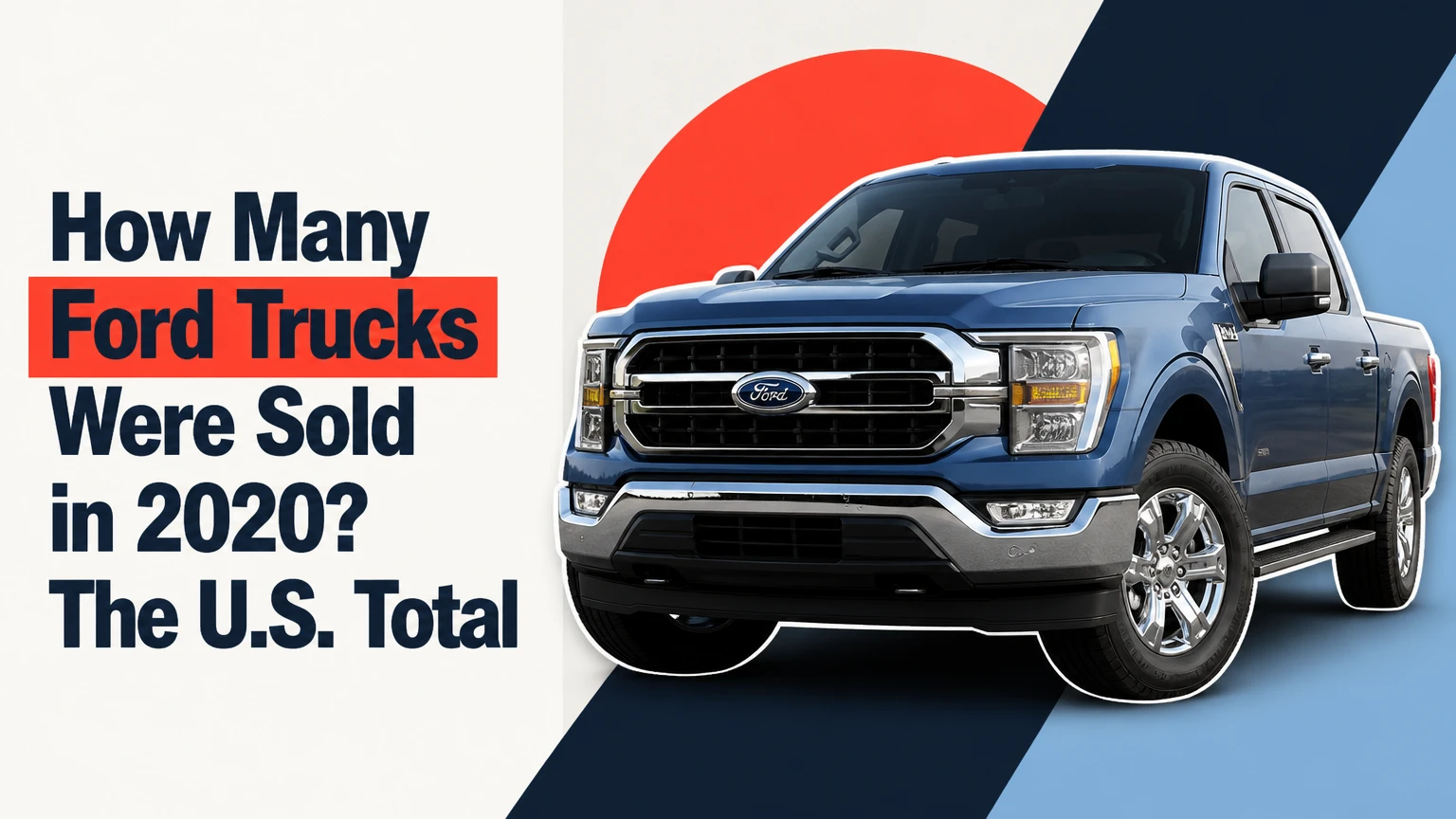 how many ford trucks were sold in 2020