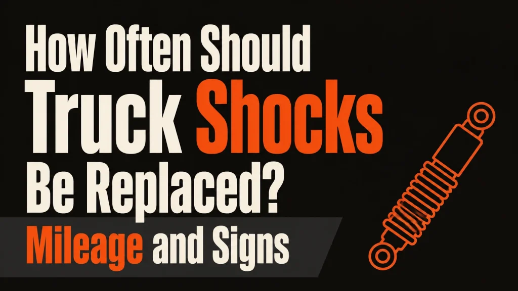 how often should truck shocks be replaced