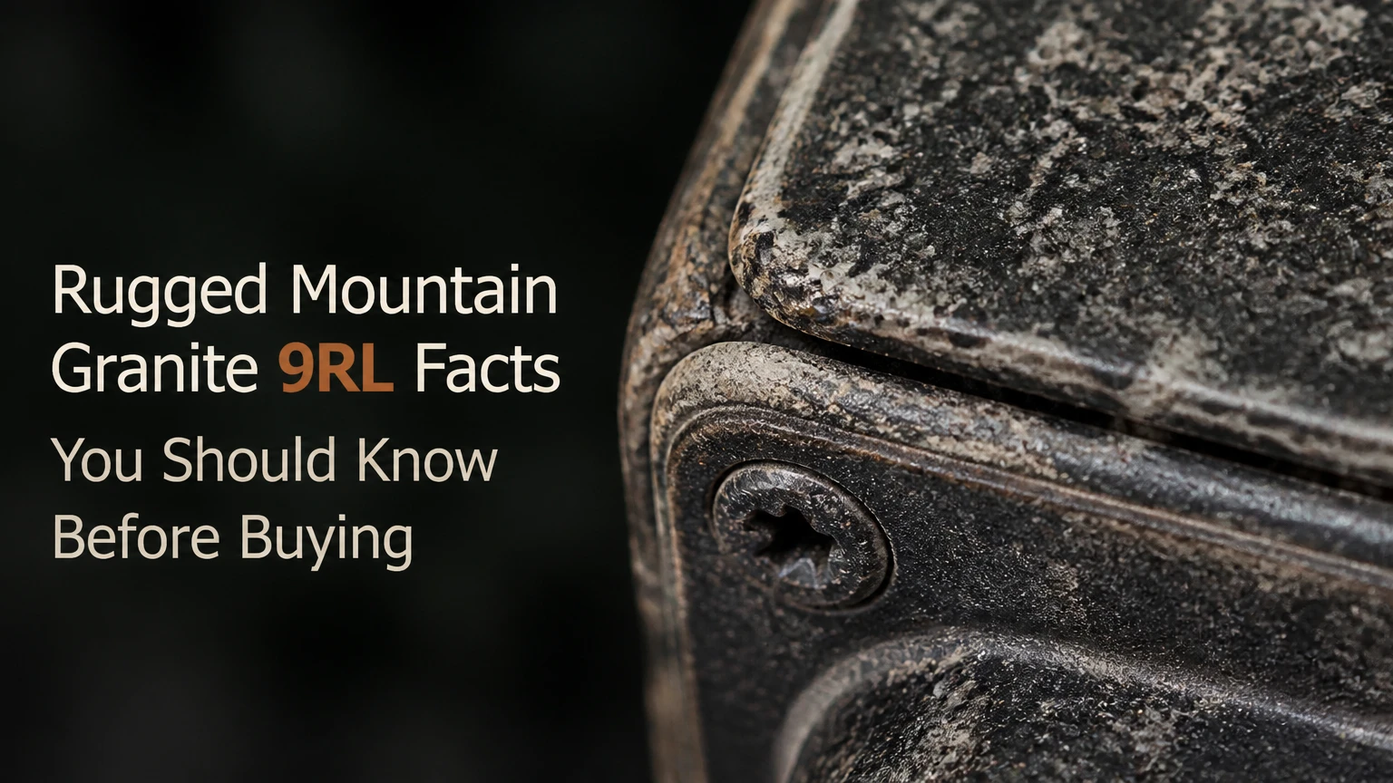 rugged mountain granite 9rl facts you should know