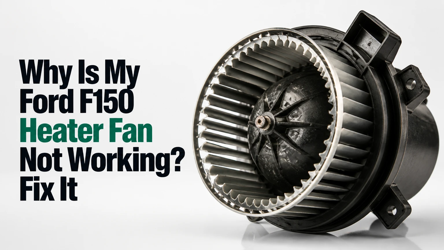 why is my ford f150 heater fan not working